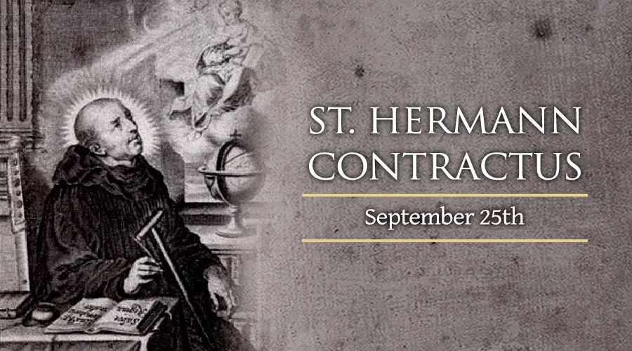 Saint of the day 25th September, We Celebrate Saint Hermann Contractus