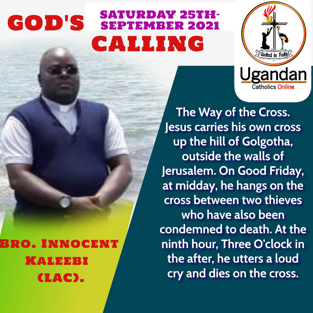 God’s calling for Saturday the 25th of September 2021 – Br Innocent