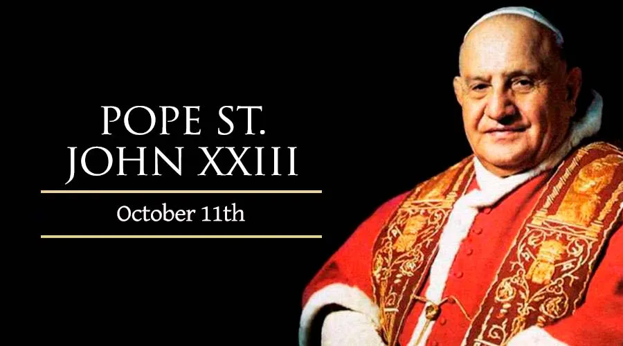 Saint of the day 11th October, We Celebrate Saint Pope Saint John XXIII