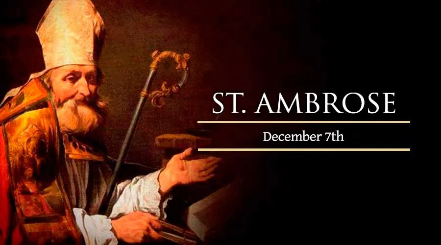 Saint of the day 7th December 2021, We Celebrate Saint Ambrose